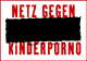 Netz gegen Kinderporno!